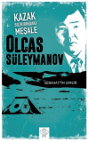 Kazak Bozkırındaki Meşale: Olcas Süleymanov