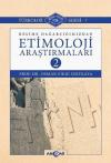 Kelime Dağarcığımızdan Etimoloji Araştırmaları 2