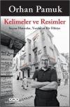 Kelimeler ve Resimler - Seçme Hatıralar Yazılar ve Bir Hikaye