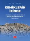 Kemiklerin İzinde - Mardin ve Çevresindeki Roma-Bizans Dönemi İnsanları