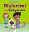Kendime İyi Bakıyorum-Dişlerimi Fırçalıyorum