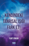 Kendindeki Tanrısal Işığı Fark Et!