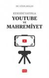 Kendini Yayınla - Youtube ve Mahremiyet