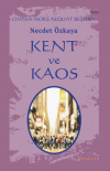 Kent ve Kaos - Omnia Mors Aequat Beşlisi I