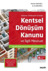 Kentsel Dönüşüm Kanunu ve İlgili Mevzuat