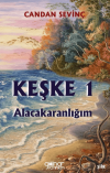 Keşke 1 - Alacakaranlığım