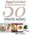Keyifli Sofralar İçin 50 Pratik Mönü