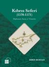 Kıbrıs Seferi (1570 - 1571) Diplomasi Savaş ve Yönetim