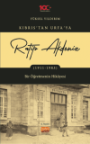 Kıbrıs’tan Urfa'ya Ratip Akdeniz (1911-1985) - Bir Öğretmenin Hikayesi