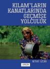 Kılamların Kanatlarında Geçmişe Yolculuk
