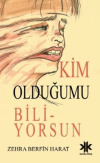 Kim Olduğumu Biliyorsun