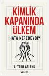 Kimlik Kapanında Ülkem - Hata Neredeydi?