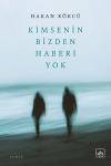 Kimsenin Bizden Haberi Yok