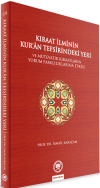 Kıraat İlminin Kur’an Tefsirindeki Yeri ve Mütevatir Kıraatların Yorum Farklılıklarına Etkisi