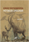 Kırgız Destanlarında Mitolojik Unsurlar (Ciltli)