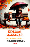 Kırılgan Masallar - Hüzünlü Masallar 1