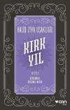 Kırk Yıl 2. Cilt - Açıklamalı Orijinal Metin