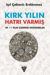 Kırk Yılın Hatrı Varmış - 40+1 Film Üzerine Değinmeler
