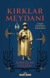 Kırklar Meydanı - Gayb Aleminin Sultanları