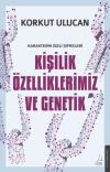 Kişilik Özelliklerimiz ve Genetik - Karakterin Gizli Şifreleri