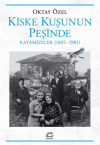 Kiske Kuşunun Peşinde Katamizeler (1835-1981)