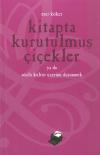 Kitapta Kurutulmuş Çiçekler - Sözlü Kültür Üzerine Düşünmek