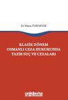 Klasik Dönem Osmanlı Ceza Hukukunda Tazir Suç ve Cezaları