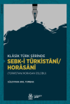 Klasik Türk Şiirinde Sebk-i Türkistani/Horasani