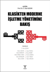 Klasikten Moderne İşletme Yönetimine Bakış