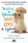 Kolay ve Eğlenceli Yavru Köpek Eğitimi - Adım Adım Mutlu Bir Köpek Yavrusu Yetiştirmek ve Eğitmek İç