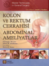 Kolon ve Rektum Cerrahisi: Abdominal Ameliyatlar (Ciltli)