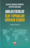 Kolonyal Dönemden Günümüze Jeopolitik Bağlamda Anklav / Eksklav Ülke Toprakları Güvenlik İlişkisi