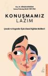 Konuşmamız Lazım - Çocuk ve Ergenler İçin Cinsel Eğitim Rehberi