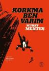 Korkma Ben Varım
