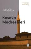 Kosova Medreseleri - Balkanlarda Osmanlı Medreseleri 5