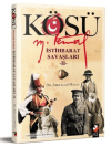 Kösü - Mustafa Kemal - İstihbarat Savaşları 2