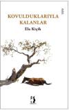 Kovulduklarıyla Kalanlar