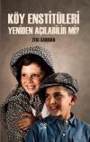 Köy Enstitüleri Yeniden Açılabilir mi?