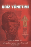 Kriz Yönetimi : Uygulamalar İçin Temel Adımlar