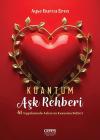 Kuantum Aşk Rehberi - 41 Uygulamada Aşkınıza Kavuşma Rehberi