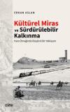 Kültürel Miras ve Sürdürülebilir Kalkınma - Kars Örneğinde Eleştirel Bir Yaklaşım