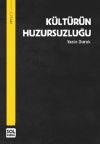 Kültürün Huzursuzluğu (Ciltli)