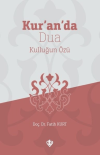 Kur’an’da Dua Kulluğun Özü