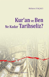 Kur’an ve Ben Ne Kadar Tarihseliz?
