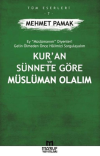 Kur’an ve Sünnete Göre Müslüman Olalım