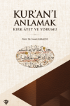 Kur'an'ı Anlamak - Kırk Ayet ve Yorumu