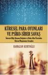Küresel Para Oyunları ve Psiko-Siber Savaş
