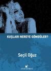 Kuşları Nereye Gömdüler? (Ciltli)