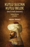 Kutlu Sultan Kutlu Belde (Ebu'l Feth Destanı)