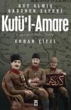 Kut'ül-Amare- Kut Almış Ordunu Zaferi